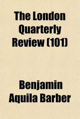 Book cover for The London Quarterly Review (Volume 101)