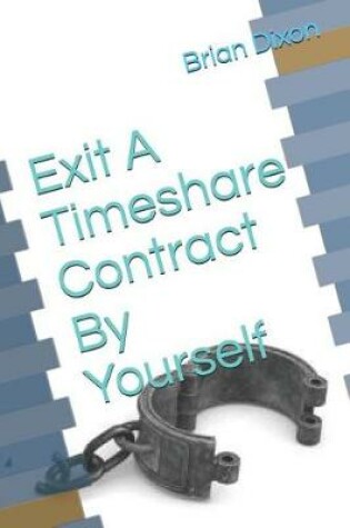 Cover of Exit a Timeshare Contract by Yourself