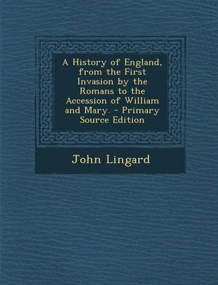 Book cover for A History of England, from the First Invasion by the Romans to the Accession of William and Mary.