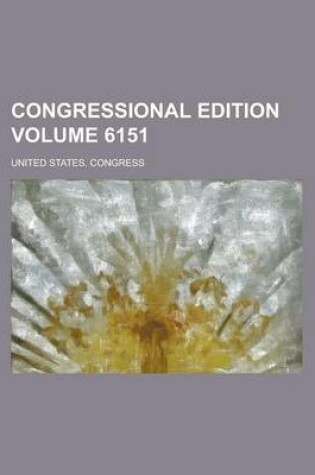 Cover of Congressional Edition Volume 6151