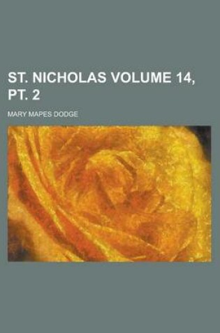 Cover of St. Nicholas Volume 14, PT. 2