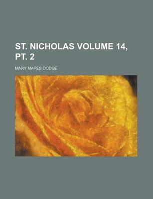 Book cover for St. Nicholas Volume 14, PT. 2