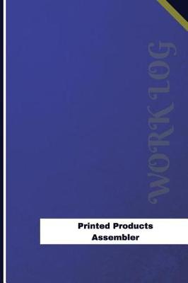 Book cover for Printed Products Assembler Work Log