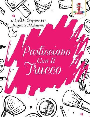 Book cover for Pasticciano Con Il Trucco