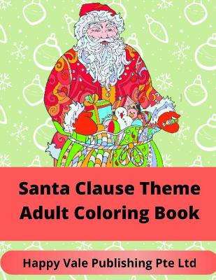 Book cover for Santa Clause Theme Adult Coloring Book