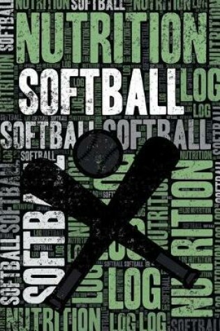 Cover of Softball Nutrition Log and Diary