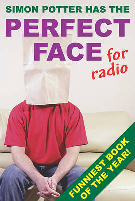 Book cover for Simon Potter Has the Perfect Face for Radio