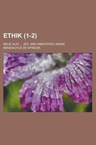 Cover of Ethik (1-2); Neue Aufl [Ed. and Annotated Anon]