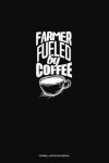 Book cover for Farmer Fueled By Coffee