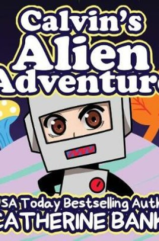Cover of Calvin's Alien Adventure