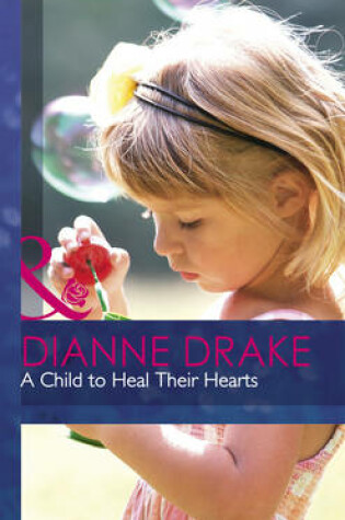 Cover of A CHILD TO HEAL THEIR HEARTS