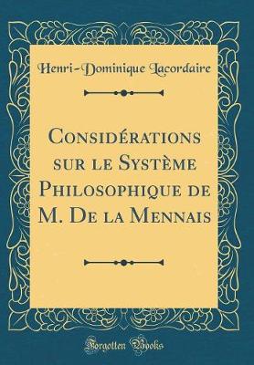 Book cover for Considerations Sur Le Systeme Philosophique de M. de la Mennais (Classic Reprint)