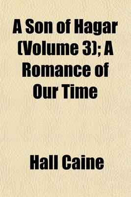 Book cover for A Son of Hagar (Volume 3); A Romance of Our Time