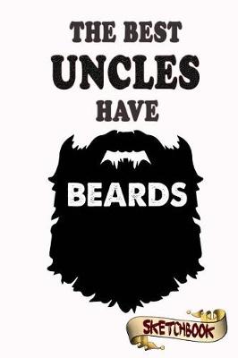 Book cover for The Best Uncles Have Beards Sketchbook