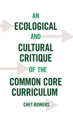 Cover of An Ecological and Cultural Critique of the Common Core Curriculum