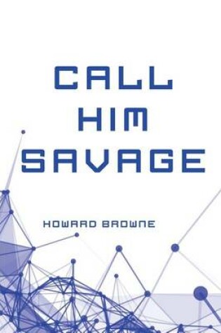 Cover of Call Him Savage