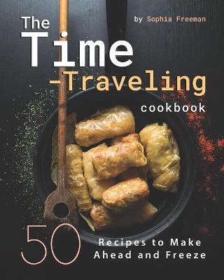 Book cover for The Time-Traveling Cookbook