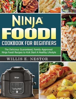 Cover of Ninja Foodi Cookbook For Beginners