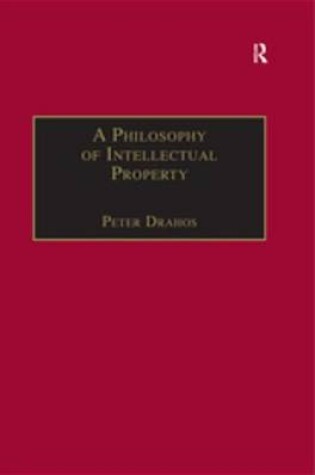 Cover of A Philosophy of Intellectual Property