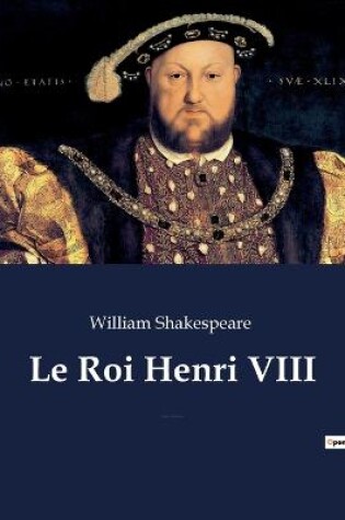 Cover of Le Roi Henri VIII