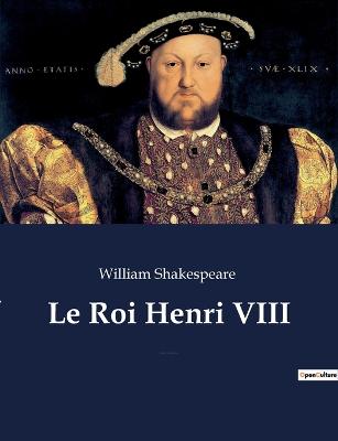 Book cover for Le Roi Henri VIII