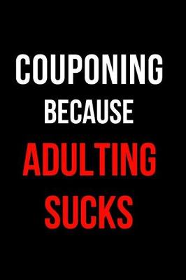 Book cover for Couponing Because Adulting Sucks