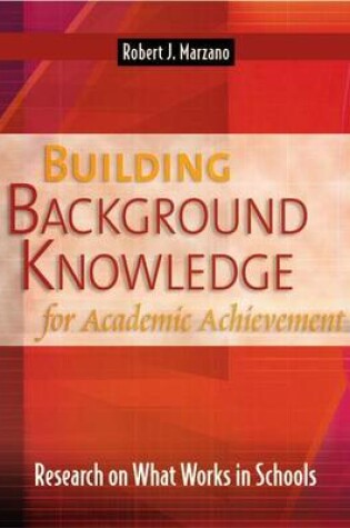 Cover of Building Background Knowledge for Academic Achievement: Research on What Works in Schools