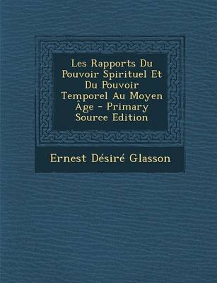 Book cover for Les Rapports Du Pouvoir Spirituel Et Du Pouvoir Temporel Au Moyen Age