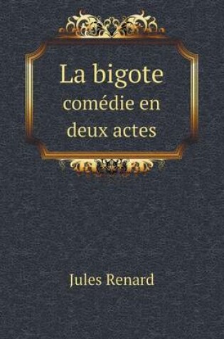 Cover of La bigote comédie en deux actes