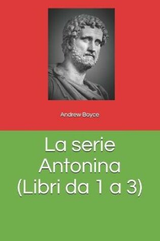 Cover of La serie Antonina (Libri da 1 a 3)