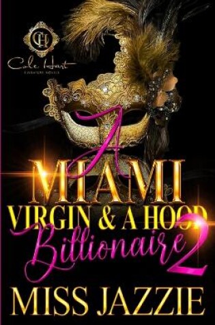 Cover of A Miami Virgin & A Hood Billionaire 2