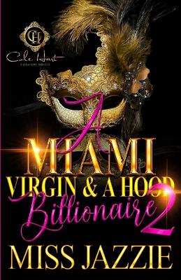 Book cover for A Miami Virgin & A Hood Billionaire 2