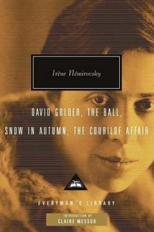 Cover of David Golder, the Ball, Snow in Autumn, the Courilof Affair