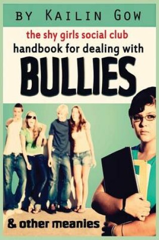 Cover of Handbook for Dealing with Bullies and Other Meanies (Shy Girls Social Club)