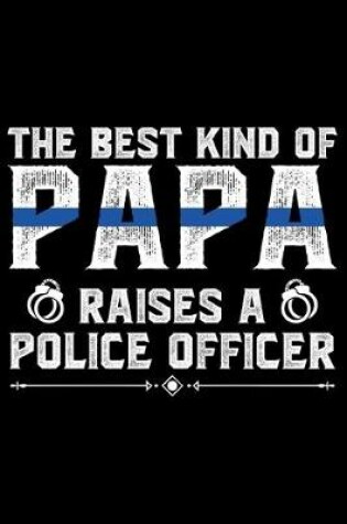 Cover of The Best Kind Of Papa Raises A