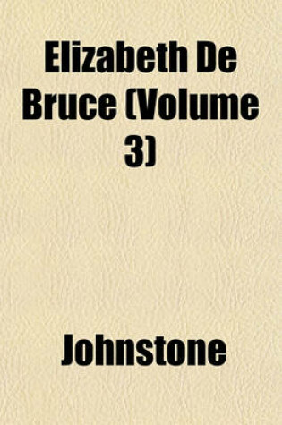 Cover of Elizabeth de Bruce (Volume 3)