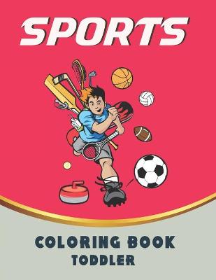Book cover for Sports Coloring Book Toddler