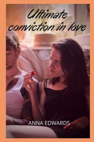 Cover of Ultimate conviction in love