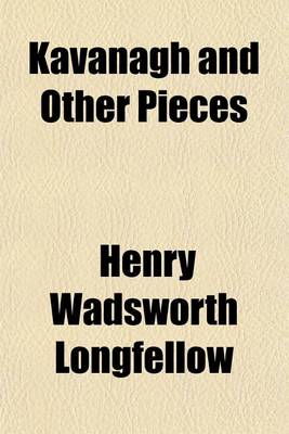 Book cover for Kavanagh and Other Pieces