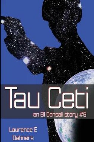 Cover of Tau Ceti (an Ell Donsaii story #6)