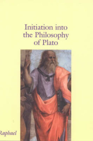 Cover of Initiation into the Philosophy of Plato