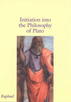 Book cover for Initiation into the Philosophy of Plato