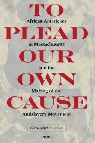 Cover of To Plead Our Own Cause