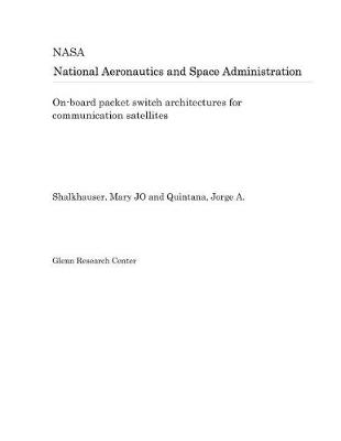 Book cover for On-Board Packet Switch Architectures for Communication Satellites