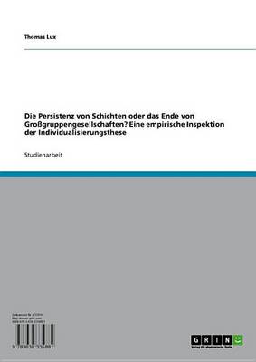 Book cover for Die Persistenz Von Schichten Oder Das Ende Von Grossgruppengesellschaften? Eine Empirische Inspektion Der Individualisierungsthese