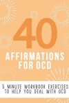 Book cover for 40 Affirmations for OCD