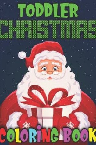 Cover of Toddler Christmas Coloring Book