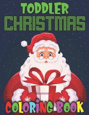 Book cover for Toddler Christmas Coloring Book