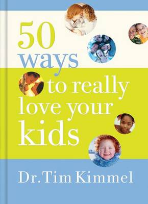 Book cover for 50 Ways to Really Love Your Kids