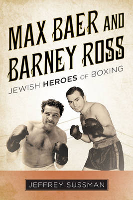 Book cover for Max Baer and Barney Ross